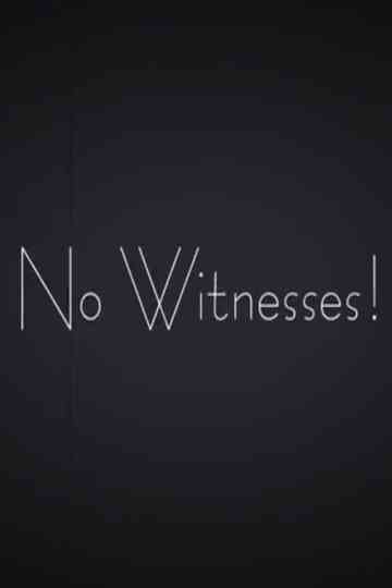 No Witnesses! Poster
