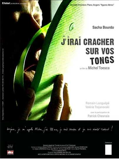 J'irai cracher sur vos tongs Poster