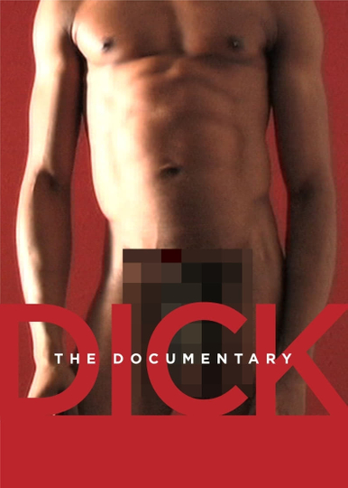 Dick The Documentary