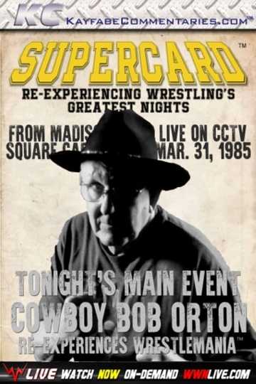 Supercard Cowboy Bob Orton Reexperiences WM