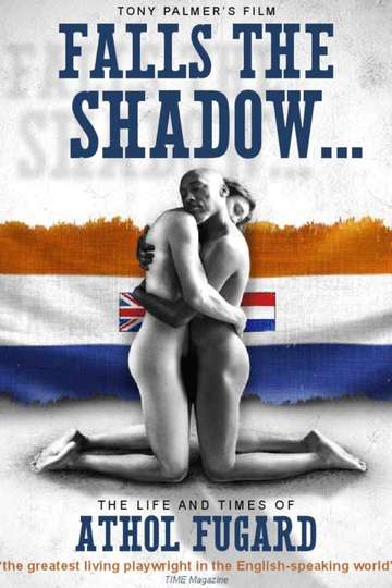 Falls the Shadow  The Life and Times of Athol Fugard