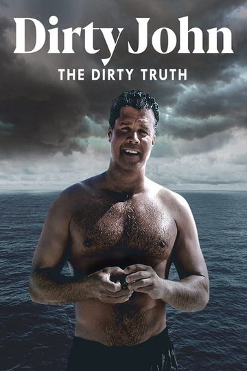 Dirty John: The Dirty Truth Poster