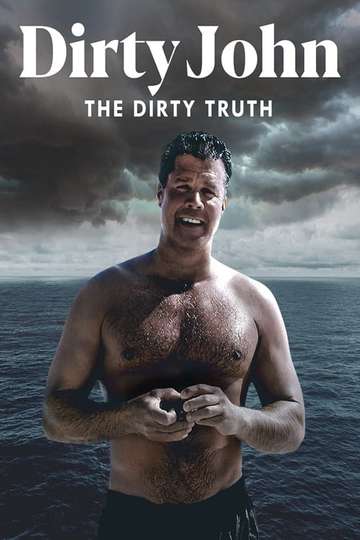 Dirty John The Dirty Truth Poster