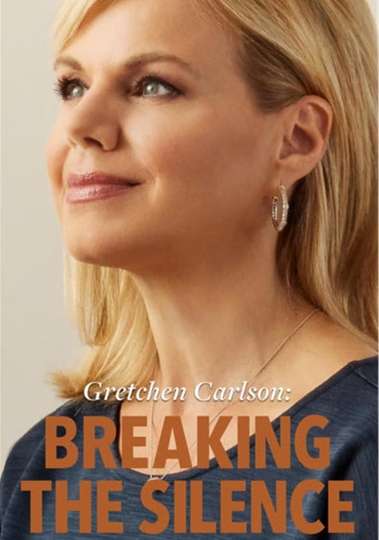 Gretchen Carlson Breaking the Silence