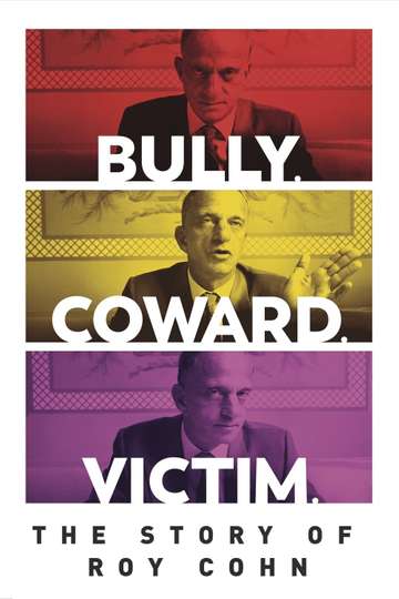 Bully. Coward. Victim. The Story of Roy Cohn Poster
