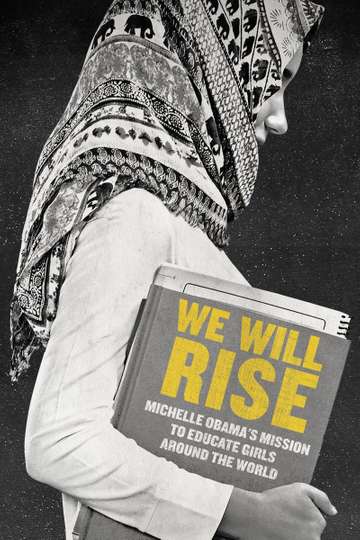 We Will Rise Michelle Obamas Mission to Educate Girls Around the World Poster
