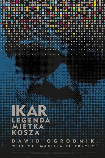 Icarus. The Legend of Mietek Kosz Poster