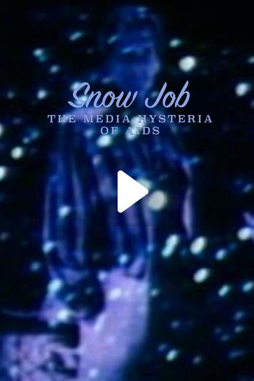 Snow Job: The Media Hysteria of AIDS Poster