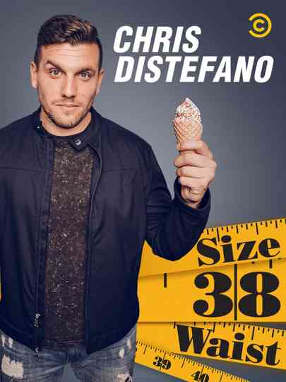 Chris Distefano: Size 38 Waist Poster