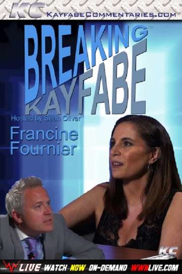 Breaking Kayfabe with Francine Fournier Poster