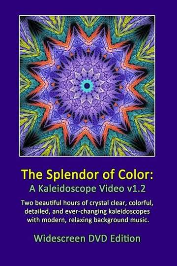 The Splendor of Color A Kaleidoscope Video v12