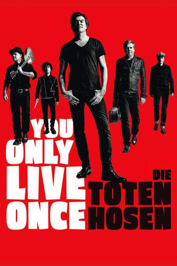 You Only Live Once: Die Toten Hosen on Tour Poster