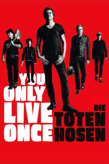 You Only Live Once Die Toten Hosen on Tour Poster