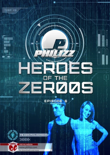 Heroes Of The Zer00s  Episode 6