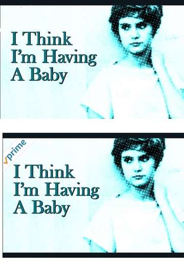 I Think Im Having A Baby Poster