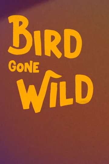 Bird Gone Wild: The Woody Woodpecker Story Poster