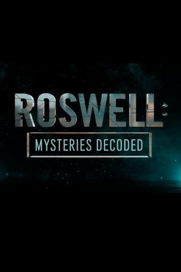 Roswell Mysteries Decoded