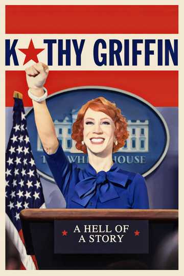 Kathy Griffin: A Hell of a Story