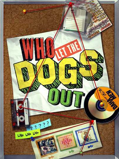 Who Let The Dogs Out Poster