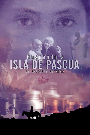 Buscando Isla de Pascua la película perdida