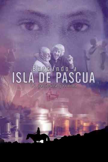 Buscando Isla de Pascua la película perdida