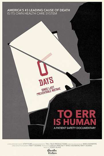 To Err Is Human A Patient Safety Documentary