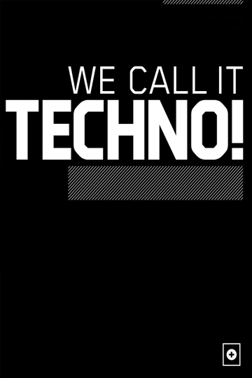 We Call It Techno!