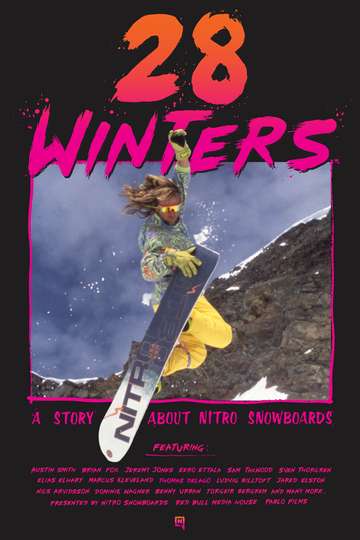 28 Winters A Story About Nitro Snowboards Poster