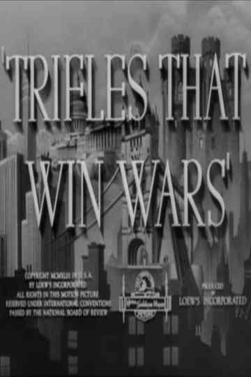 Trifles That Win Wars Poster