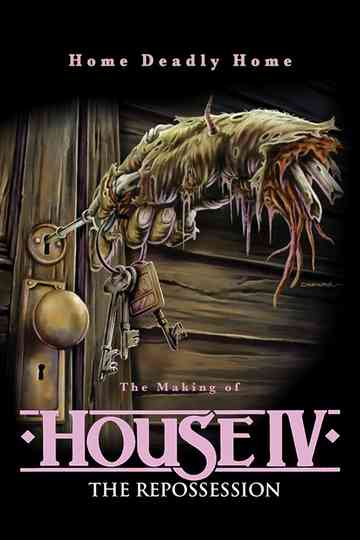 Home Deadly Home The Making of House IV