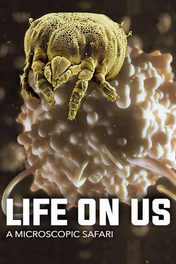 Life on Us A Microscopic Safari Poster