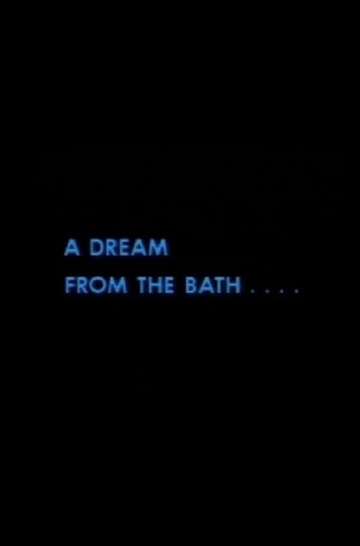 A Dream from the Bath