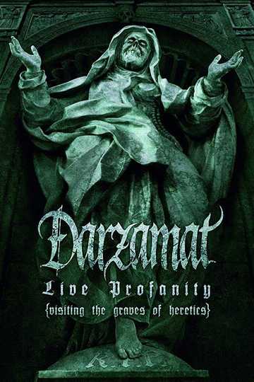 Darzamat - Live Profanity (Visiting the Graves of Heretics) Poster