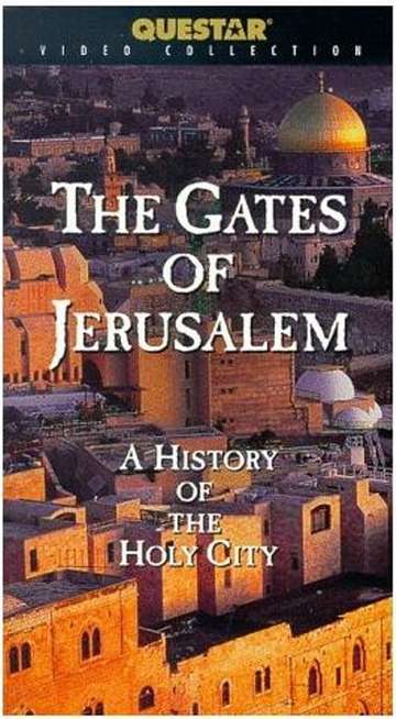 The Gates of Jerusalem A History of the Holy City