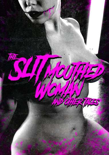The SlitMouthed Woman