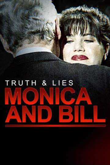 Truth and Lies Monica and Bill Poster