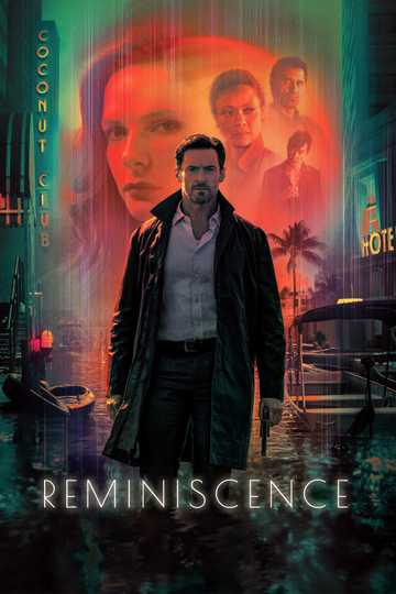 Reminiscence 2021 Movie Moviefone