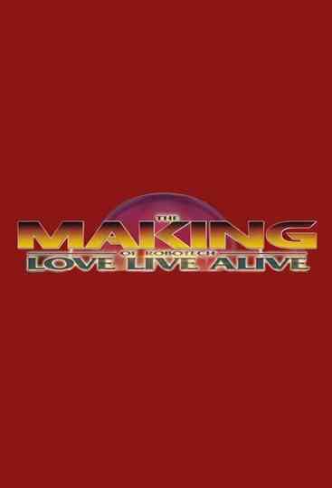 The Making of Robotech: Love Live Alive