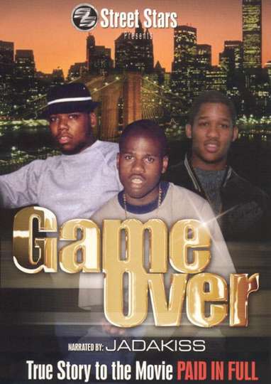 Game Over The True Story to the movie Paid In Full Poster