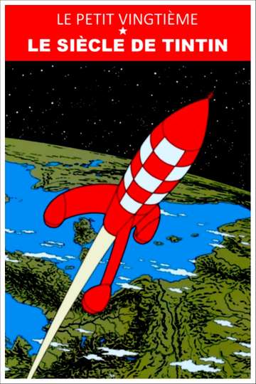 Le Petit Vingtième  le siècle de Tintin Poster