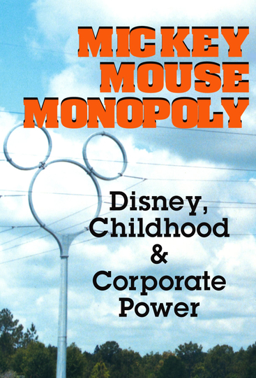 Mickey Mouse Monopoly Disney Childhood  Corporate Power