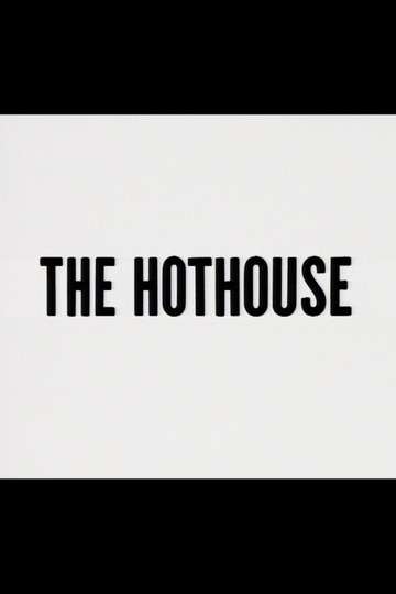 The Hothouse Poster