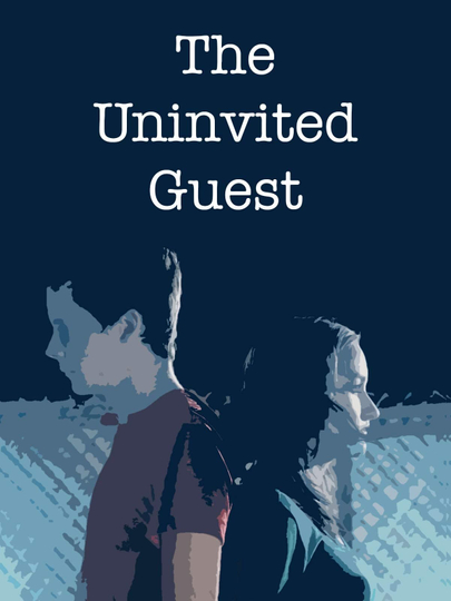 The Uninvited Guest