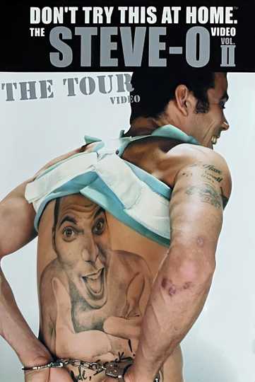 The Steve-O Video: Vol. II - The Tour Video Poster