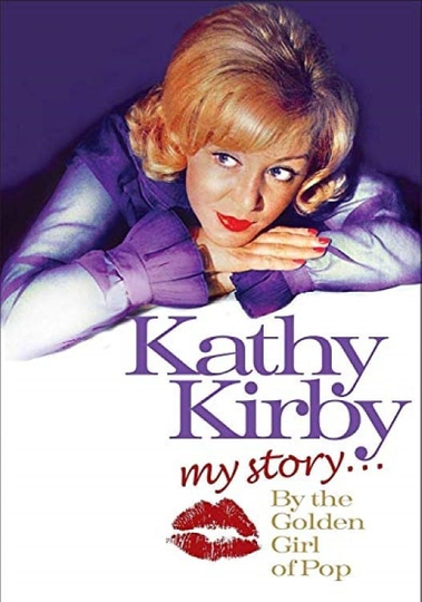 Kathy Kirby: My Story By The Golden Girl of Pop Poster