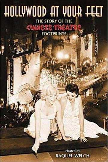 Hollywood at Your Feet The Story of the Chinese Theatre Footprints Poster