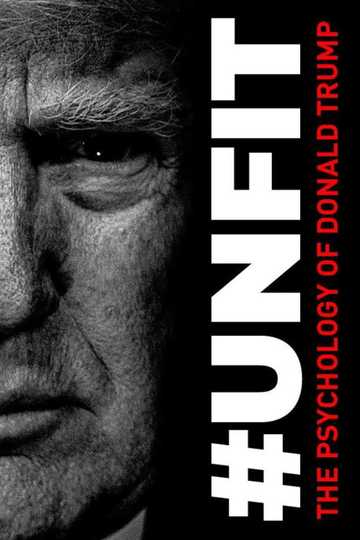 #UNFIT: The Psychology of Donald Trump Poster