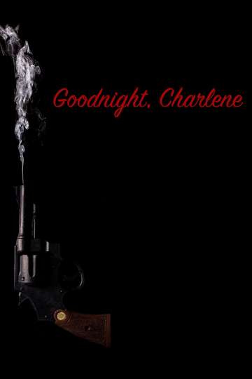 Goodnight Charlene Poster