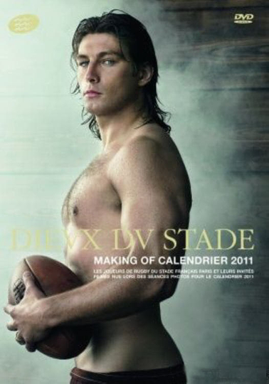 Dieux du Stade  Making of Calendar 2011