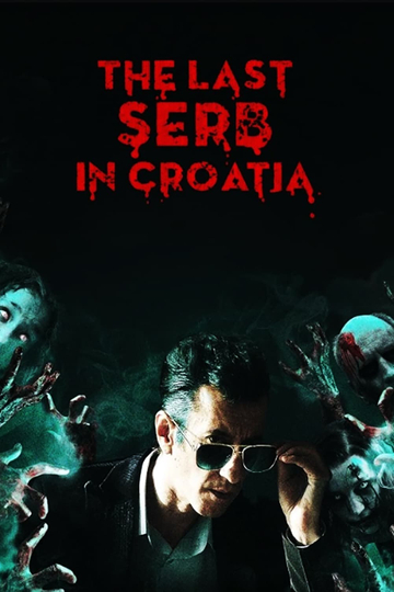 The Last Serb in Croatia Poster